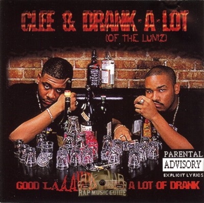 Clee & Drank-A-Lot - Good Laaawd... That's A Lot Of Drank