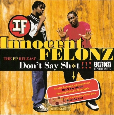 Innocent Felonz - Don't Say Sh*t!!!