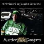 Sean T - Sean T - Murder One Gangsta (Bay Legend Series Mix Vol.3)