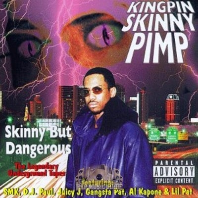 Kingpin Skinny Pimp - Skinny But Dangerous
