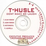 T-Husle - Don't Make Me Laugh