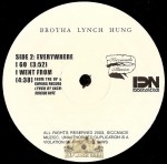 Brotha Lynch Hung - Everywhere I Go / I Went From