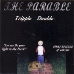 Tripple Double - The Parable