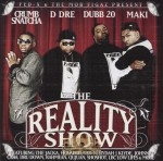 Crumb Snatcha, D Dre, Dubb 20, Maki - The Reality Show