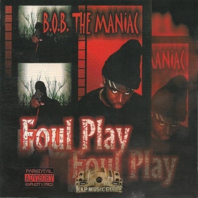 B.O.B. The Maniac - Foul Play