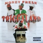 Money Fresh - Triggaland