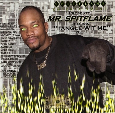 Mr. Spitflame Tha Don - Tangle Wit Me Vol. 1