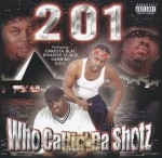 201 - Who Callin' Da Shotz