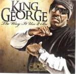 King George - The Way It Used To Be