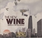 Qwel & Kip Killagain - The New Wine