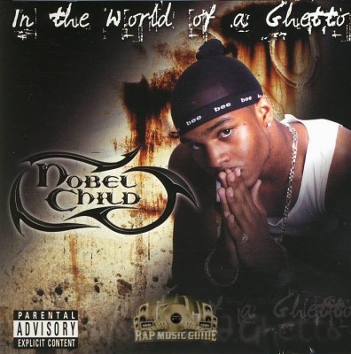 Nobel Child - In The World Of A Ghetto