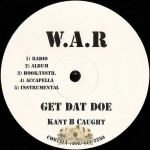 Kant B Caught - Get Dat Doe