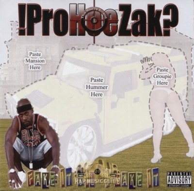 !ProHoeZak? - Fake It Til' I Make It