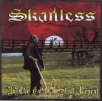 Skanless - In The End We Shall Repent