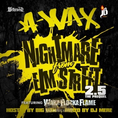 A-Wax - Nightmare From Elm Street Vol. 2.5 The Prequel