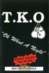 T.K.O. - Oh What A Night