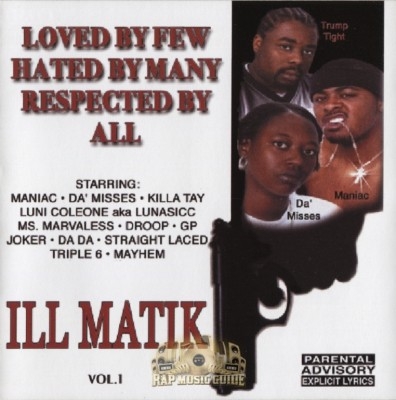 Ill Matik - Loved By Few Hated By Many Respected By All