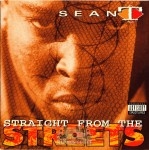 Sean T - Straight from the Streets