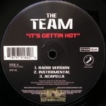 The Team - It's Gettin Hot