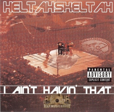 Heltah Skeltah - I Ain't Havin' That