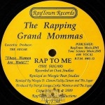 The Rapping Grand Mommas - Rap To Me