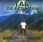 Tae' Da Fedi Man - Ready Foe Da World