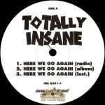 Totally Insane - Here We Go Again