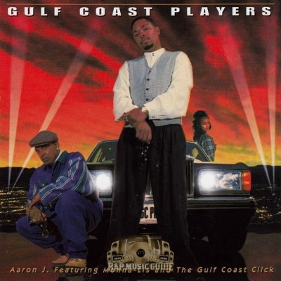 Aaron J Featuring Monna-Lis And The Gulf Coast Click  - Gulf Coast Players