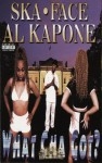 Ska Face Al Kapone - What Cha Got?