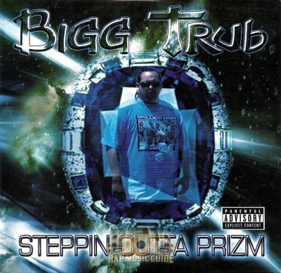 Bigg Trub - Steppin Outta Prizm