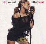 Blu Cantrell - Bitter Sweet