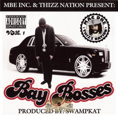 MBE Inc. & Thizz Nation Present - Bay Bosses