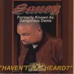 Saucy - Haven't You Heard