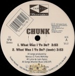 Chunk - What Waz I To Do? / On The Way To Heaven