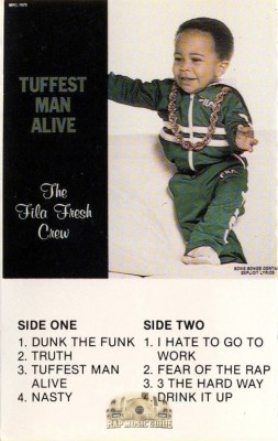The Fila Fresh Crew - Tuffest Man Alive
