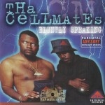 Tha Cellmates - Bluntly Speaking