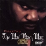 Regulator G - The Mad Black Man