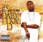 Baby Boy Da Prince - Across The Water