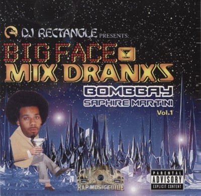 DJ Rectangle Presents - Big Face - Mix Dranxs - Bombay Saphire Martini Vol. 1