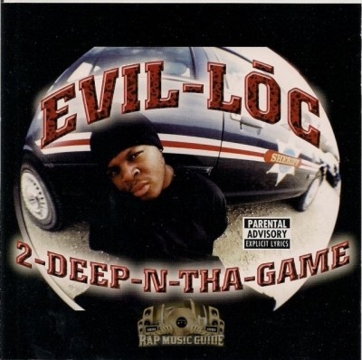 Evil Loc - 2-Deep-N-Tha-Game