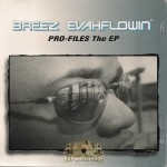 Breez Evahflowin' - Pro-Files The EP