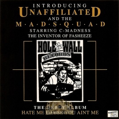 Unaffiliated & The Madsquad - Hate Me Cause You Aint Me