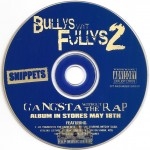 Bullys Wit Fullys 2 - Gangsta Without The Rap (Snippets)