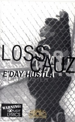 Loss Cauz - E'Day Hustla