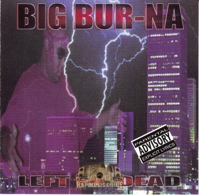 Big Bur-na - Left Fa' Dead