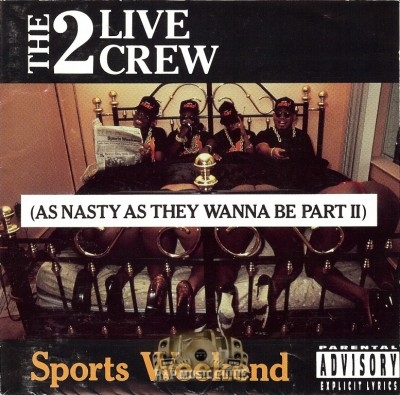 2 Live Crew - Sports Weekend (As Nasty As They Wanna Be Part II)
