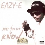 Eazy-E - Just Tah Let U Know