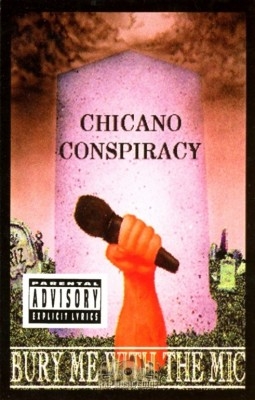 Chicano Conspiracy - Bury Me With The Mic